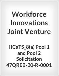 Workforce Innovations Joint Venture - 47QRAD20D1000 (Pool 1) 